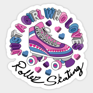 Just A Girl Who Loves Roller Skating Sticker